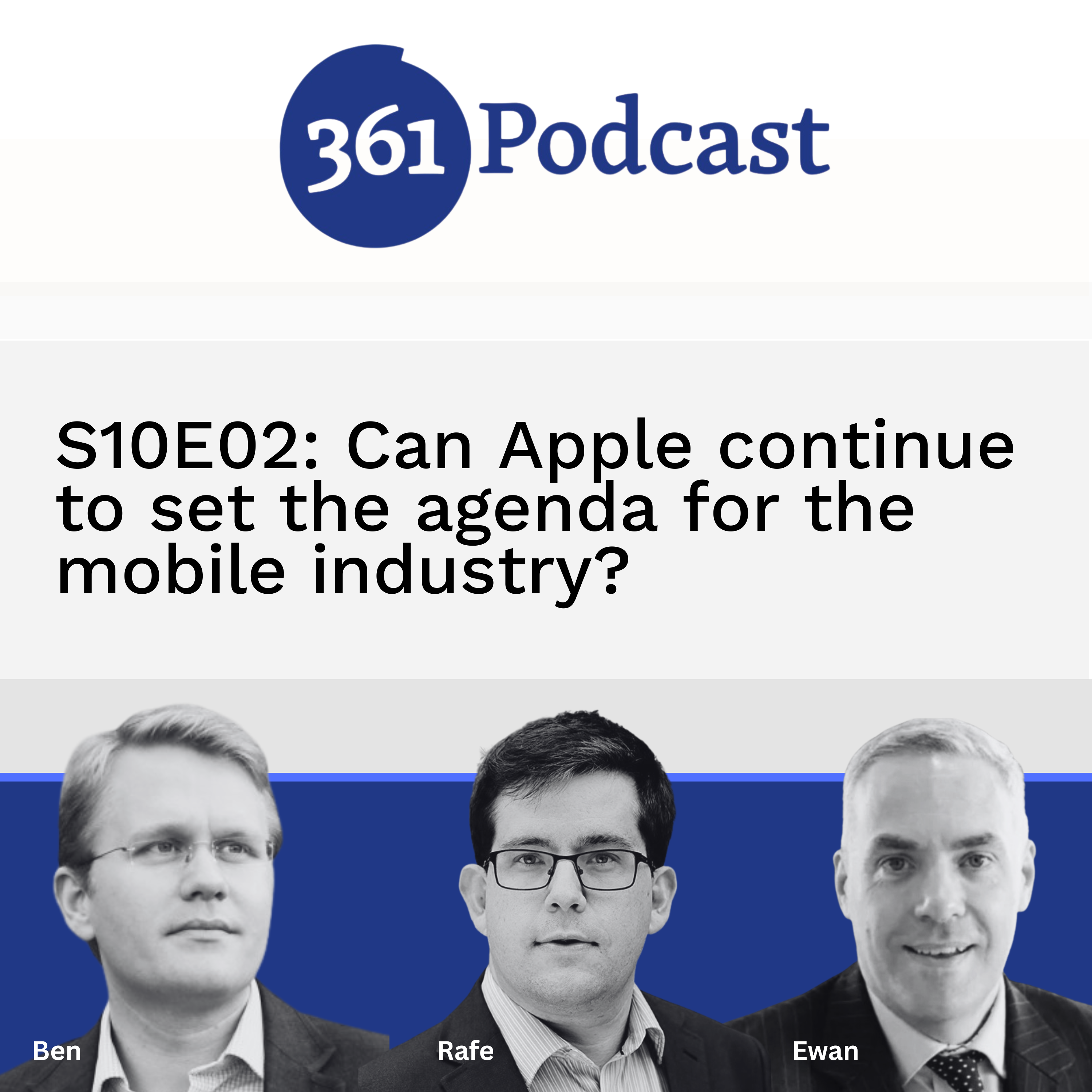 S10E02: Can Apple continue to set the agenda for the mobile industry?