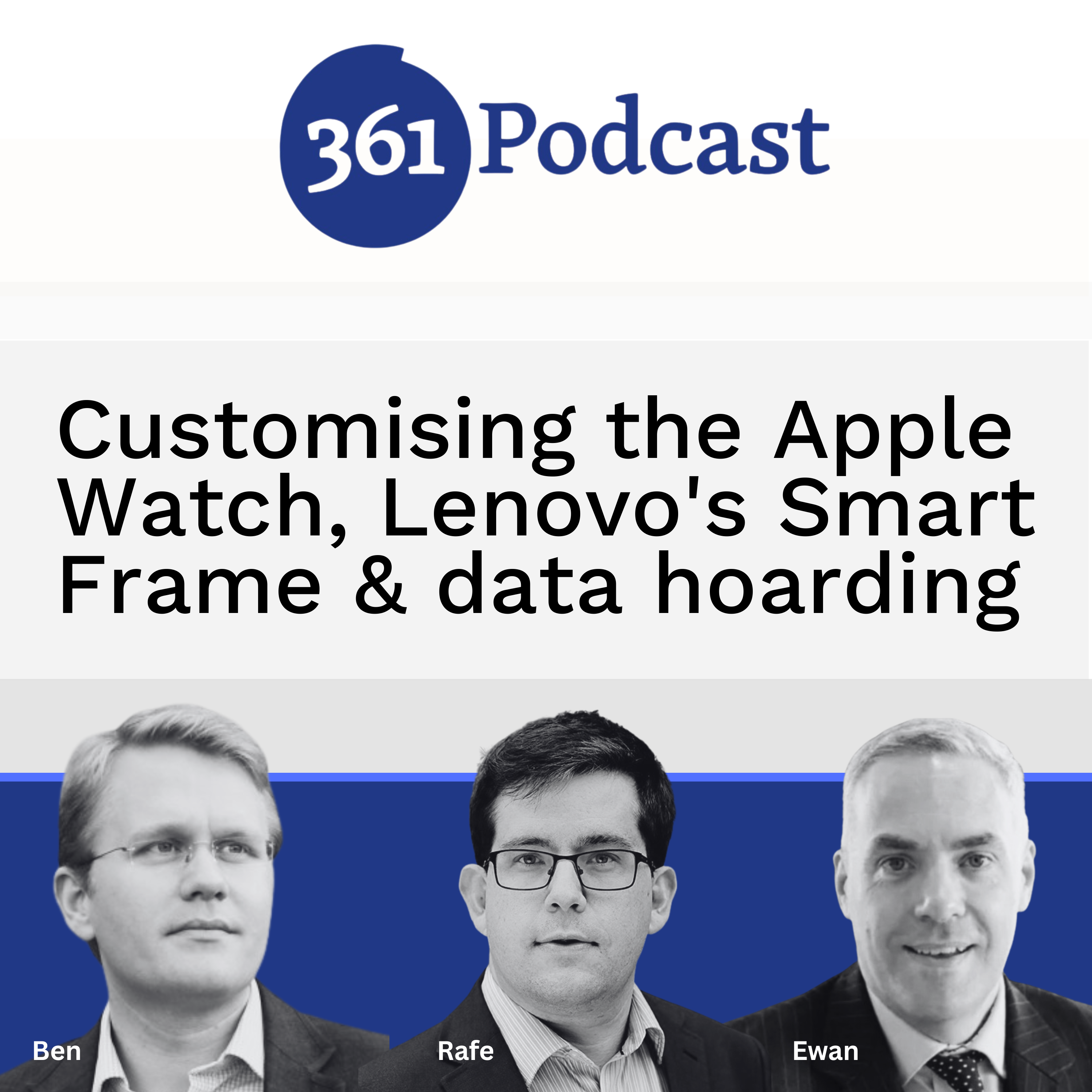 Customising the Apple Watch, Lenovo's Smart Frame & data hoarding [S18E06]